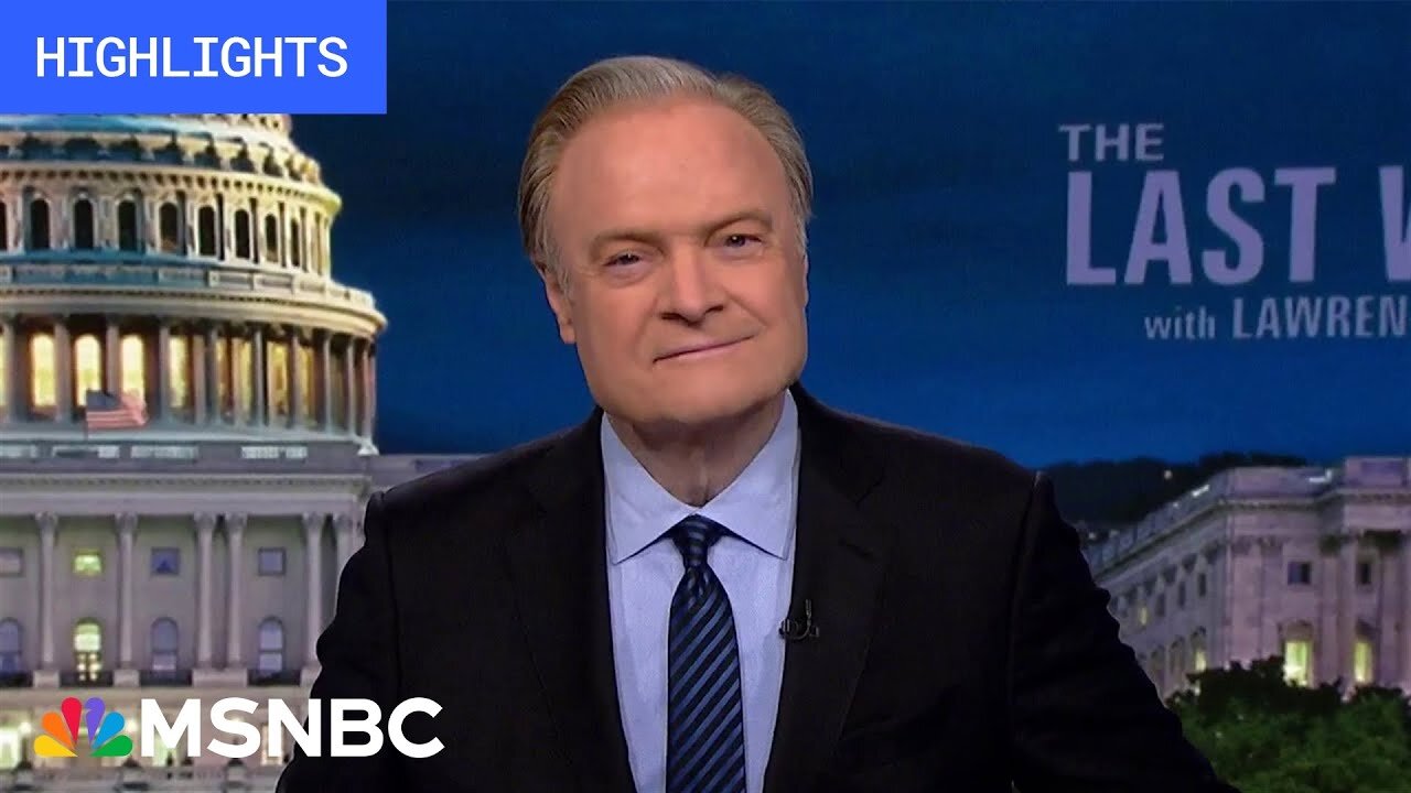 Watch The Last Word With Lawrence O’Donnell Highlights: May 22