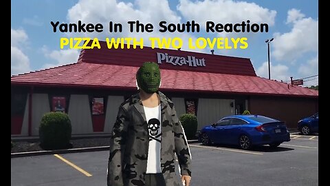 Yankee In The South Reaction - Pizza Hut With Two Lovely's