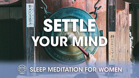 Settle Your Mind // Sleep Meditation for Women