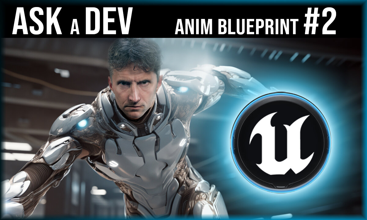 Ask a Dev | Animation Blueprint #2 | Unreal Engine Tutorial