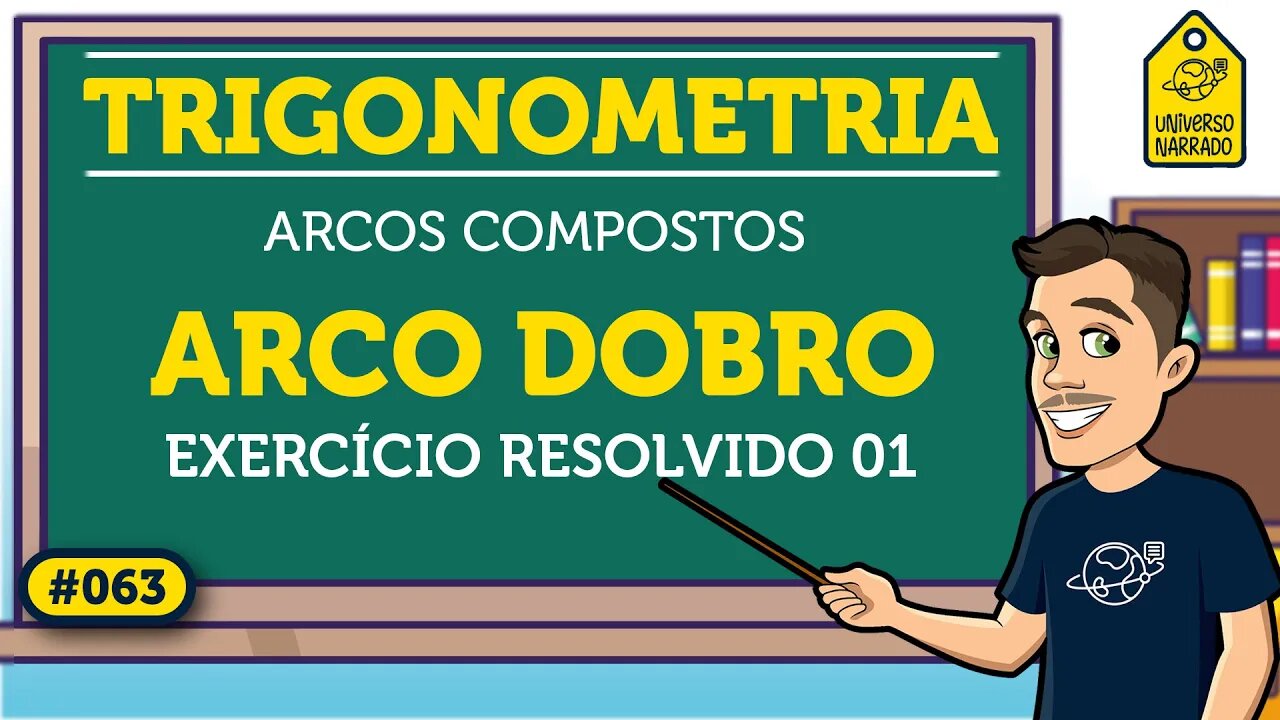 Arco Dobro: Exemplo 01 | Trigonometria