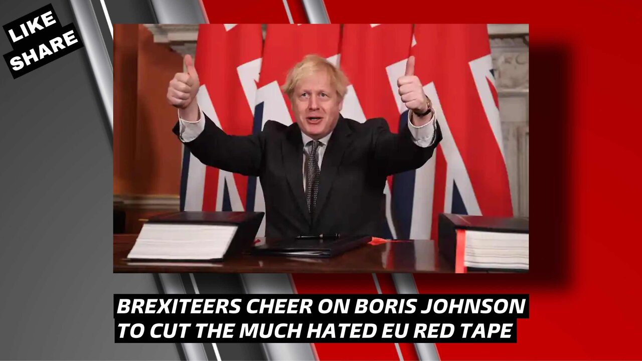 Brexiteers cheer on Boris Johnson to cut through the much hated EU red tape.