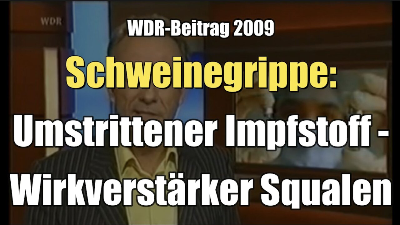 Schweinegrippe: Umstrittener Impfstoff - Wirkverstärker Squalen (WDR I Markt I 09.11.2009)