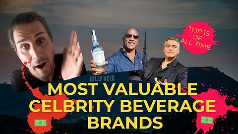 MOST VALUABLE CELEBRITY BEVERAGE BRANDS!!!