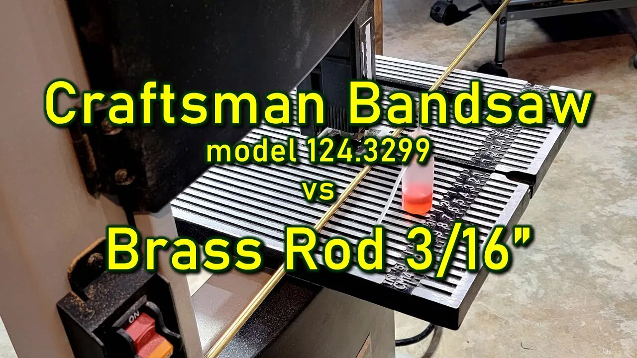 Craftsman bandsaw model 124.3299 vs Brass Rod