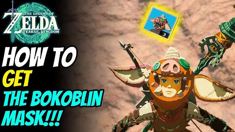 How to get The Bokoblin Mask!!! | The Legend of Zelda: Tears of the Kingdom