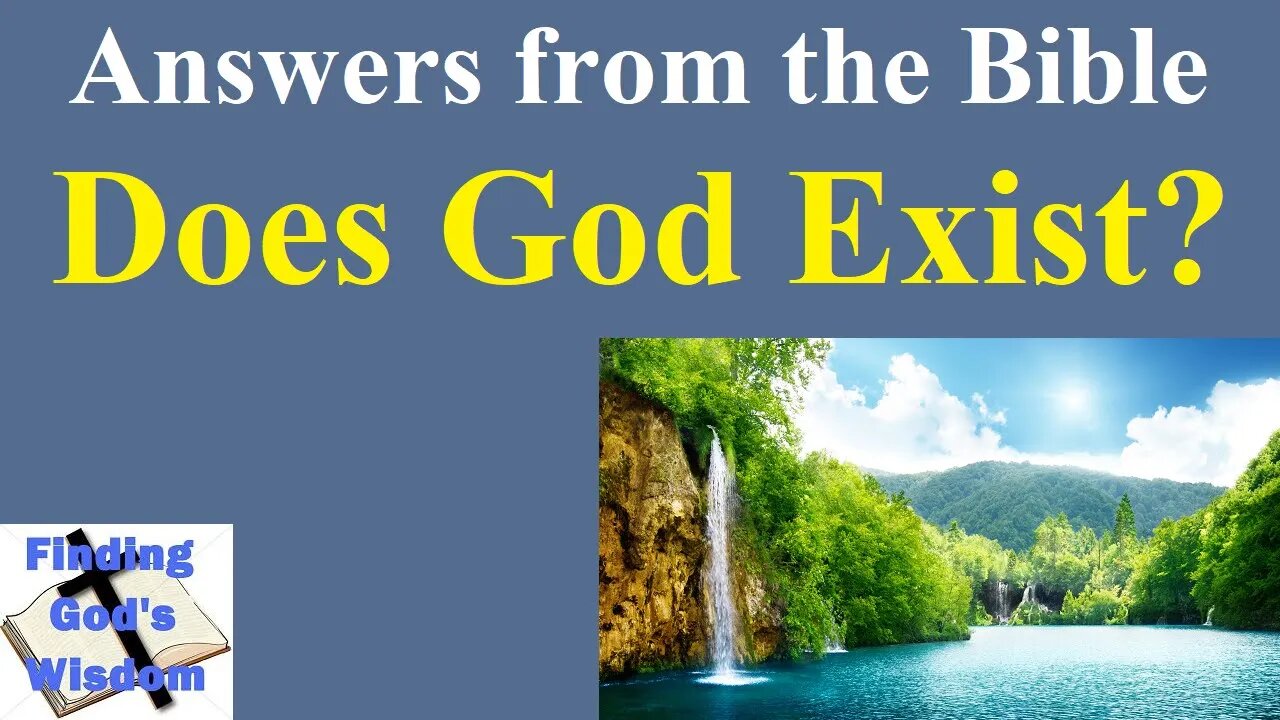 Answers from the Bible: Does God Exist?