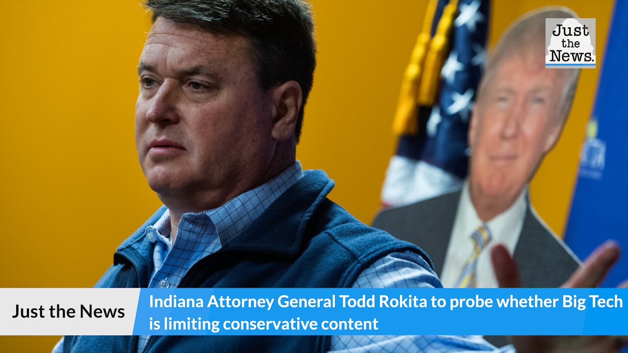 Indiana attorney general to probe whether Big Tech is limiting conservative content