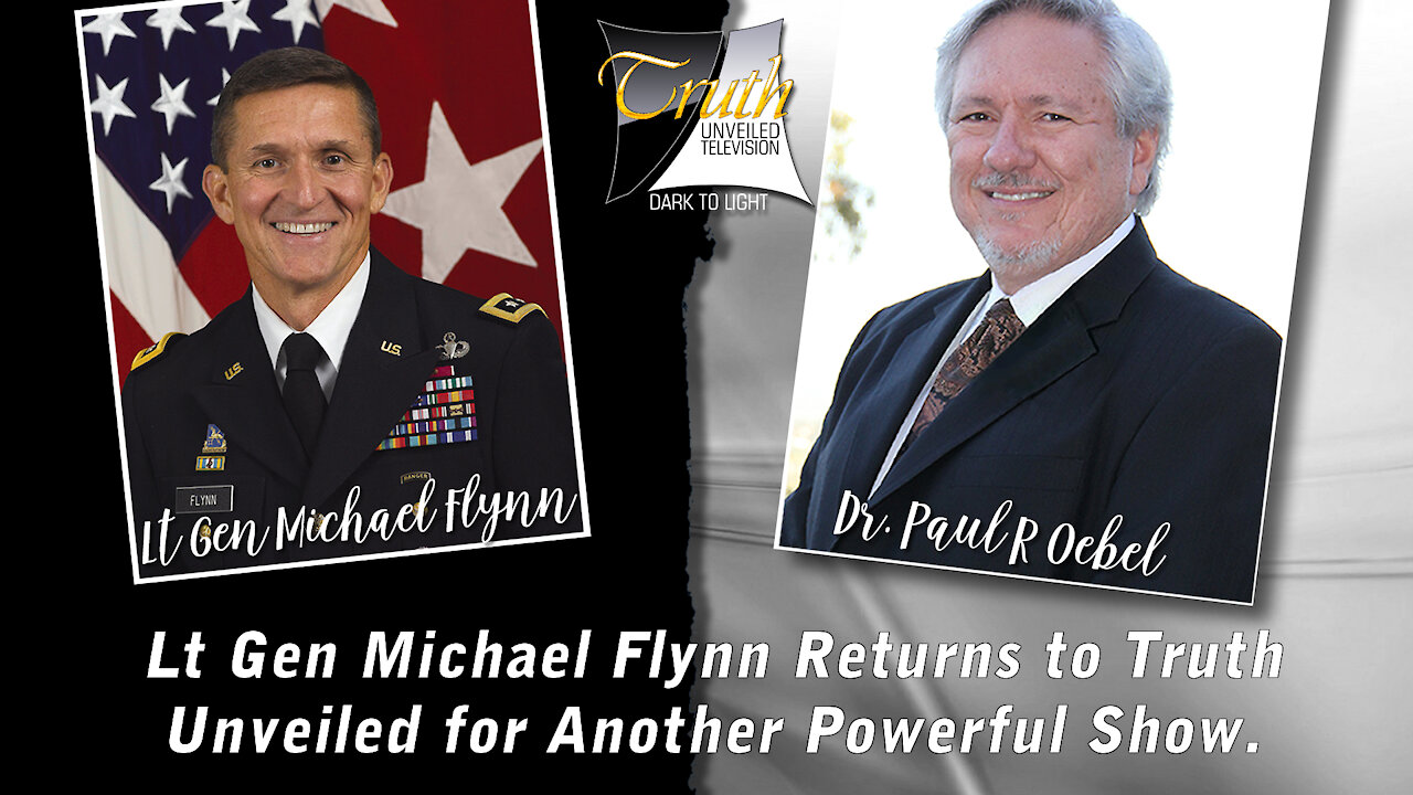 General Michael Flynn on Truth Unveiled with Paul Oebel