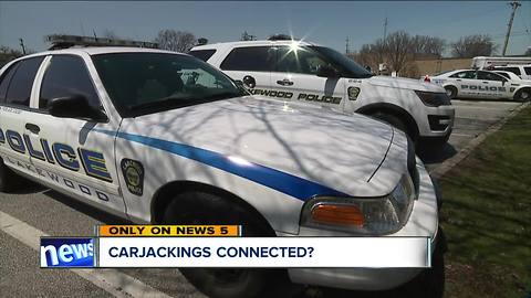 Police looking for connection between slew of carjackings across Cuyahoga County