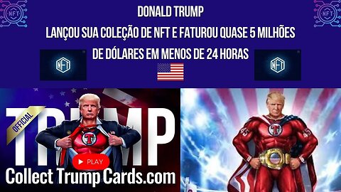 #Donald Trump lança sua coleção de NFT e fatura quase $5.000.000,00 em menos de 24 HORAS