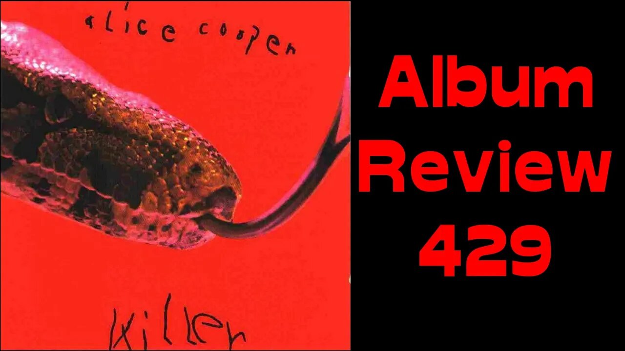 Album Review 429 - Alice Cooper - Killer (Reissue)