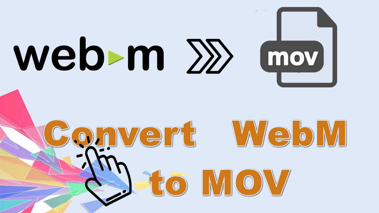 How to Convert WebM to MOV Without Any Effort?