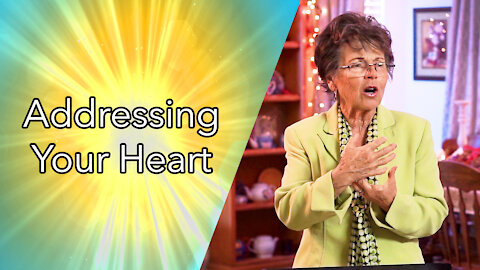 Addressing Your Heart