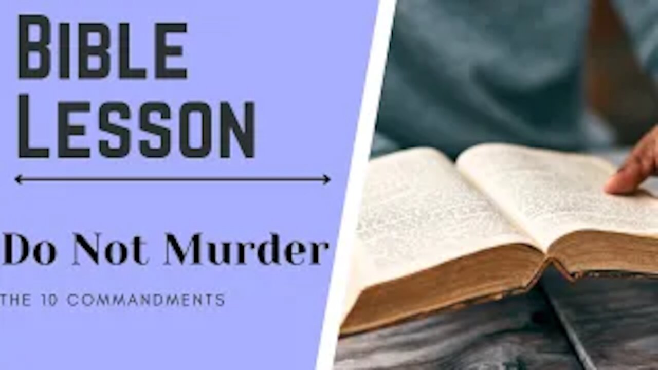 The 10 Commandments Bible Study - Commandment 6 - Thou Shall Not Murder