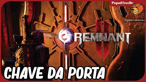 REMNANT 2 │ CHAVE E BAUS DA INSTALAÇÃO NERUDIANA ADORMCIDA