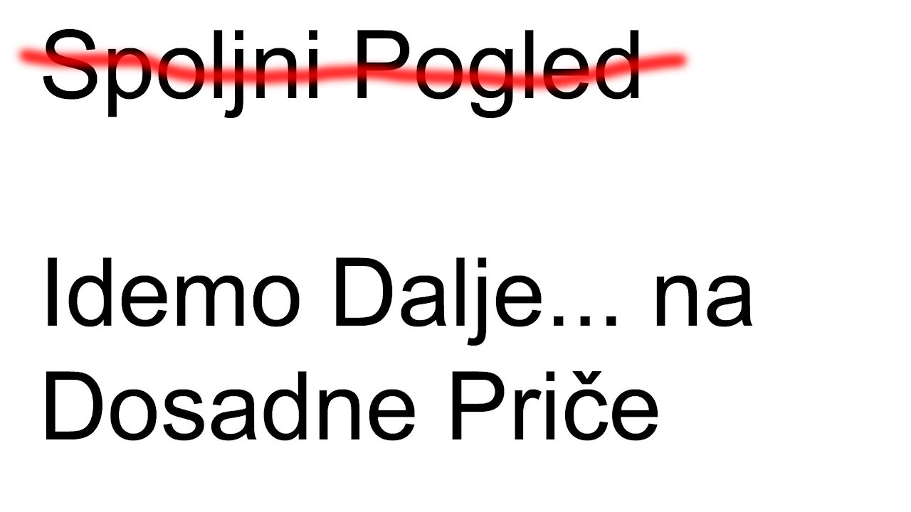 Spoljni Pogled je otišao... Idemo dalje...