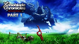 Xenoblade Chronicles Definitive Edition - Part 1 - A New Adventure