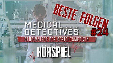 Krimi Hörspiel2023 I Medical Detectives Deutsch Neu I Folge 24 #medicaldetectives #hörspiel #hörbuch