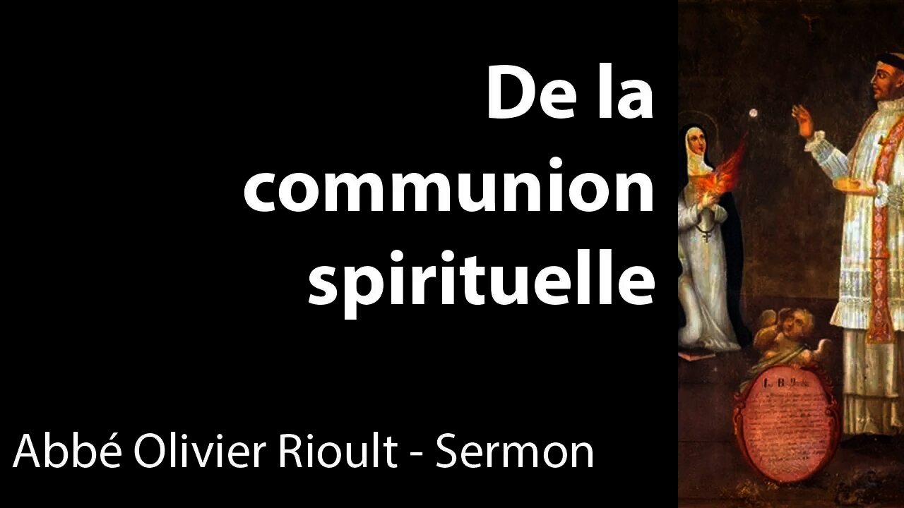 De la communion spirituelle - Sermon
