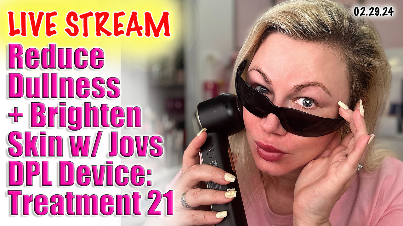 Live Reduce Dullness + Brighten Skin w/ Jovs DPL Device: Treatment 21! Code KJC50B save $50