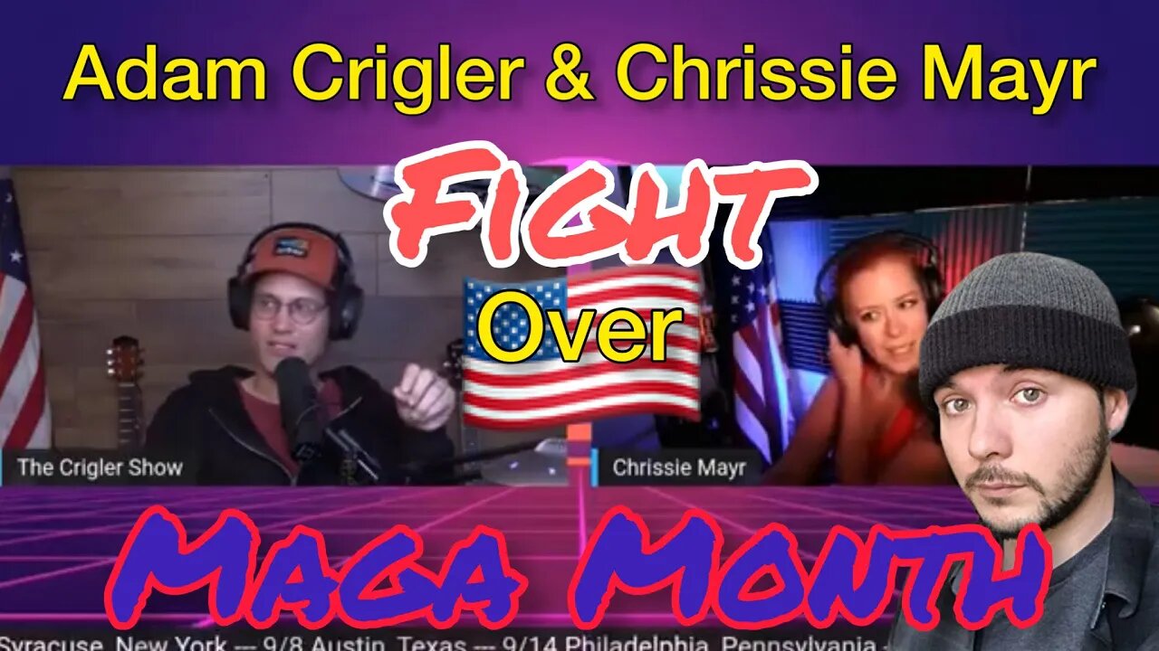 Adam Crigler & Chrissie Mayr FIGHT over MAGA Month! Is Tim Pool Behind it All?