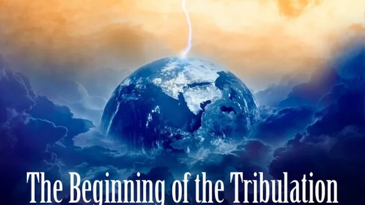 The Beginning of the Tribulation