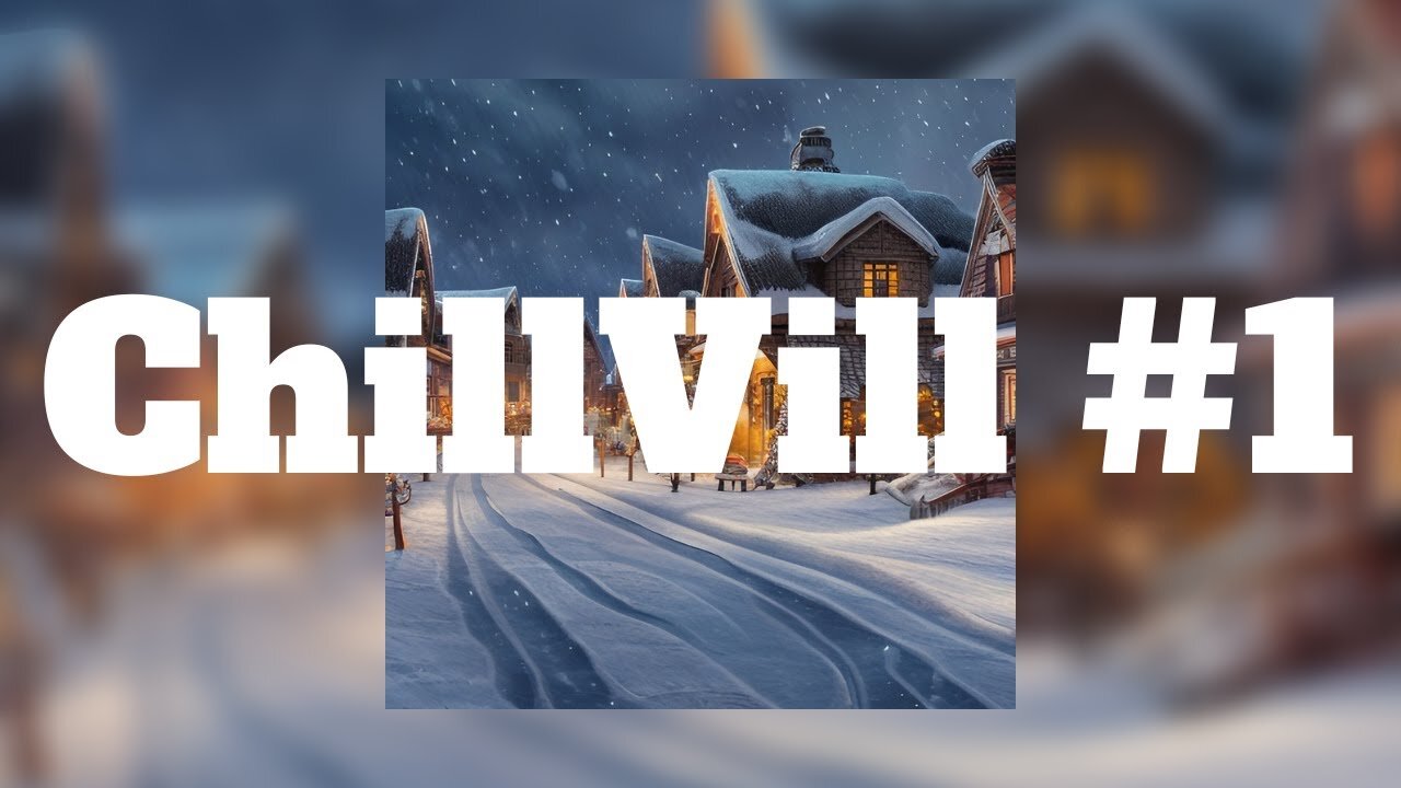 ChillVill #1