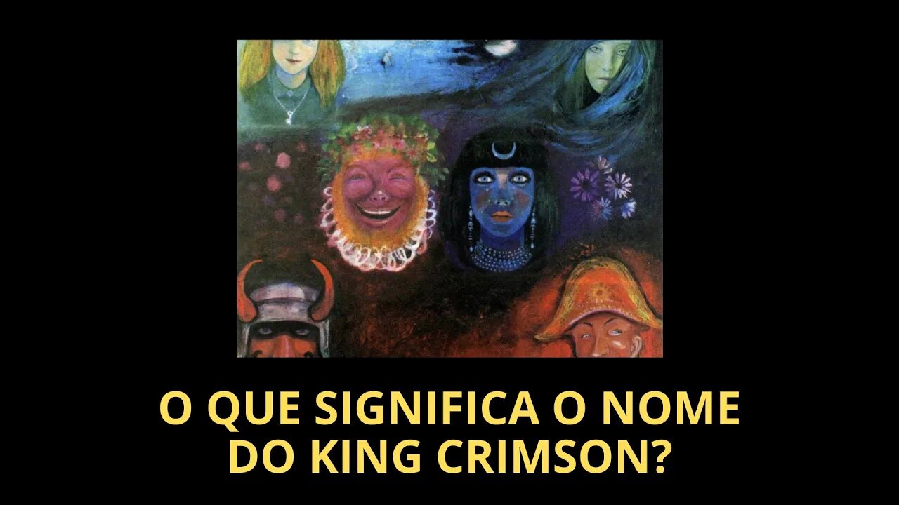 O QUE SIGNIFICA O NOME DO KING CRIMSON? (VÍDEO LEGENDADO)