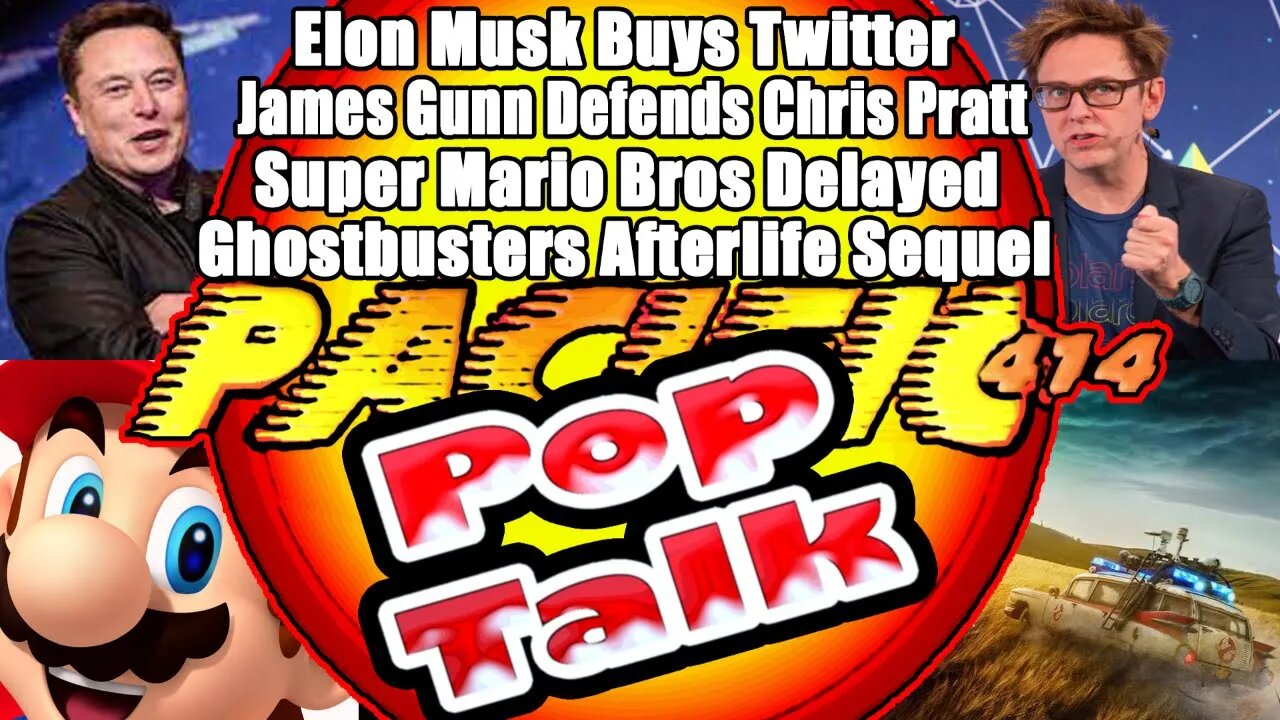 PACIFIC414 Pop Talk Elon Musk Buys Twitter James Gunn Chris Pratt Super Mario Bros Ghostbusters