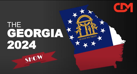 LIVESTREAM: The Georgia 2024 Show! Sen Colton Moore, Charlice Byre, Chris Gleason