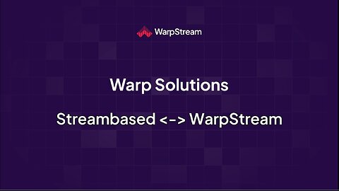 Warp Solutions: Streambased <-> WarpStream