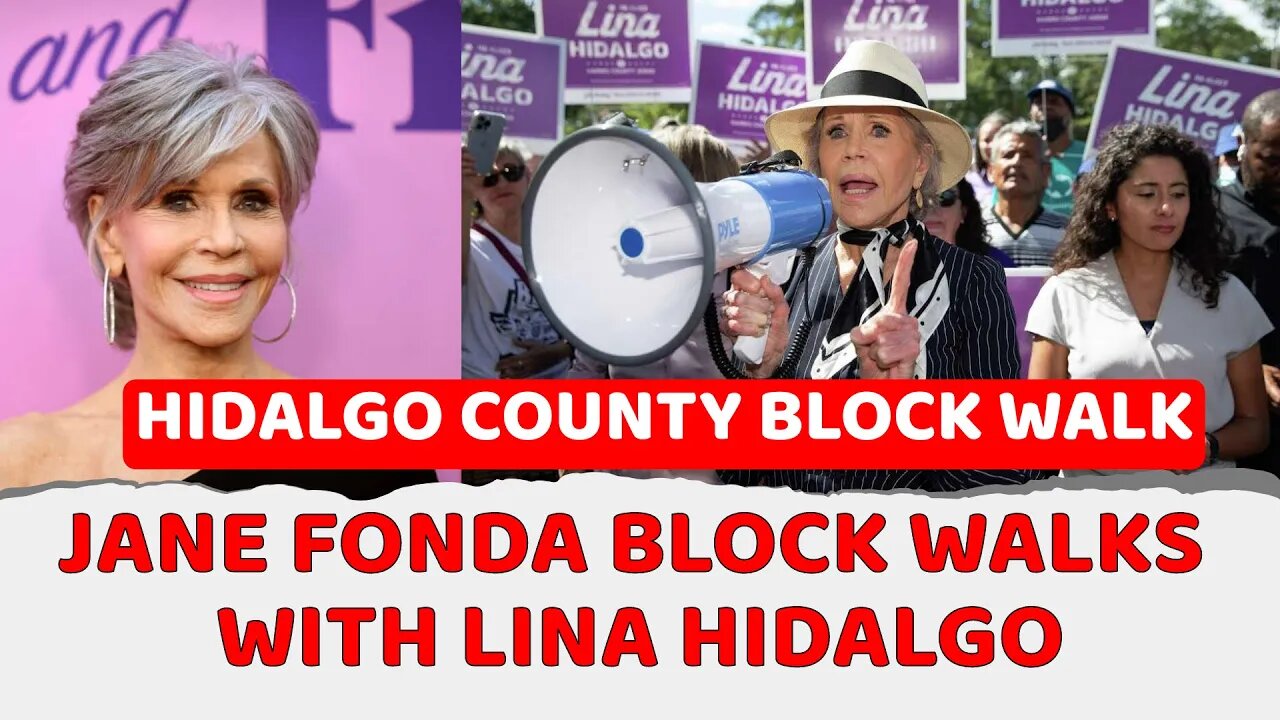 Jane Fonda block walks with Harris County Judge Lina Hidalgo days ahead of early voting