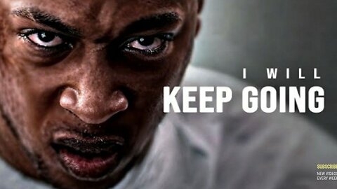 I WILL KEEP GOING - Powerful Motivational Speech