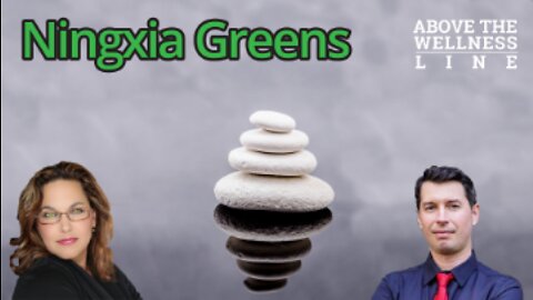 What Are Ningxia Greens?