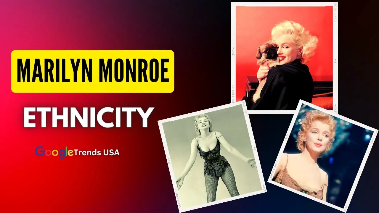 What is Marilyn Monroe Ethnicity?