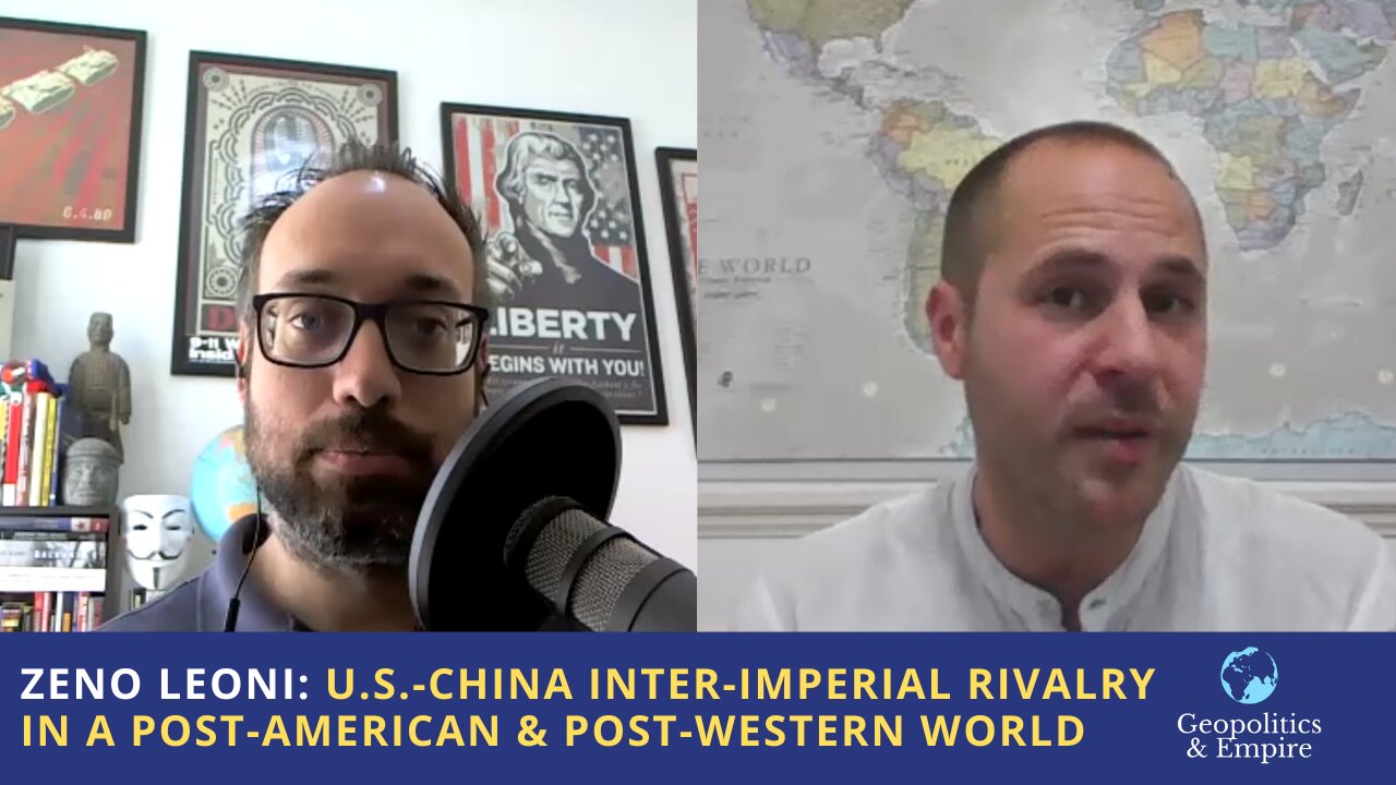 Zeno Leoni: U.S.-China Inter-Imperial Rivalry in a Post-American & Post-Western World