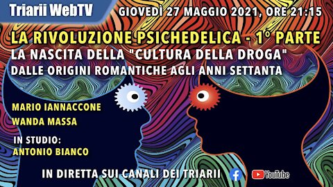 LA RIVOLUZIONE PSICHEDELICA 1° PARTE. LA NASCITA DELLA “CULTURA DELLA DROGA”. MARIO IANNACCONE