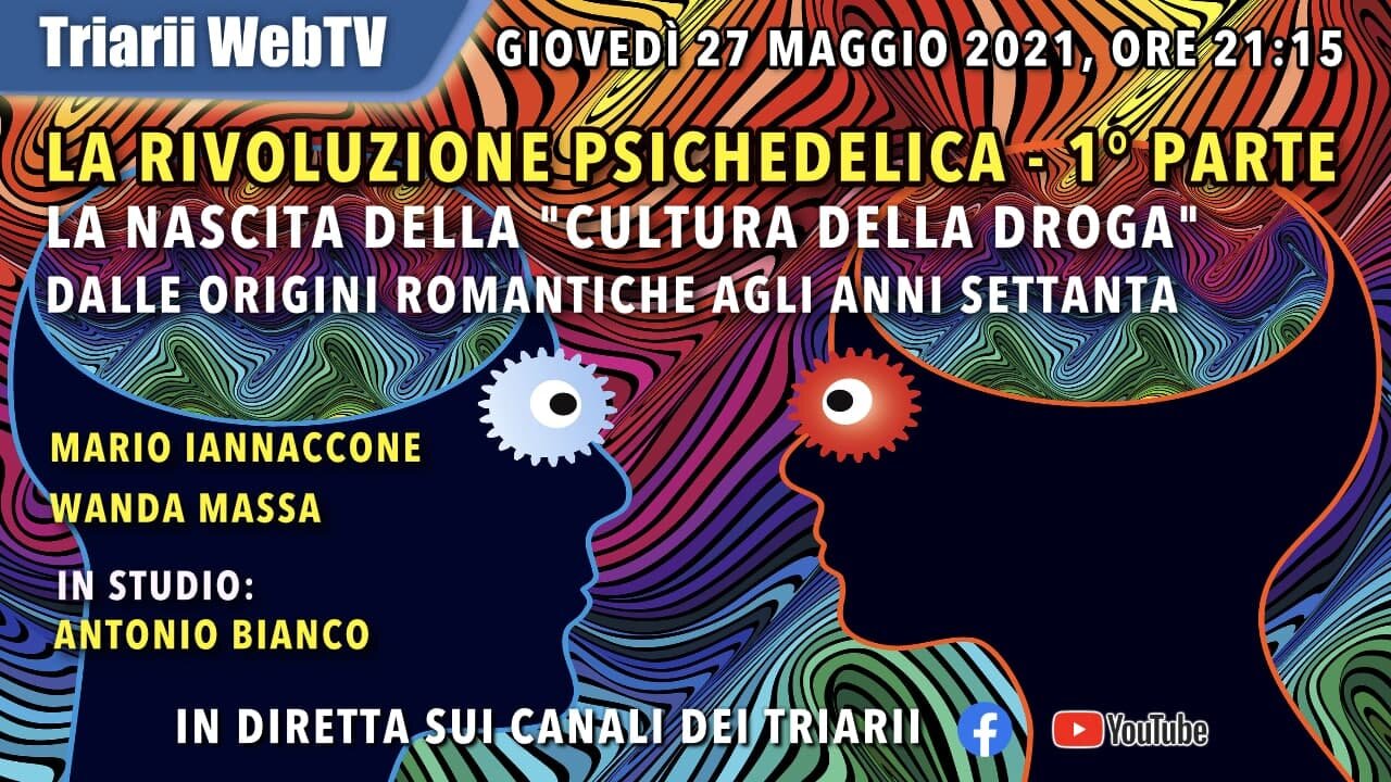 LA RIVOLUZIONE PSICHEDELICA 1° PARTE. LA NASCITA DELLA “CULTURA DELLA DROGA”. MARIO IANNACCONE