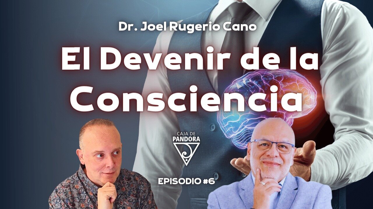 El Devenir de la Consciencia con Dr. Joel Rugerio.