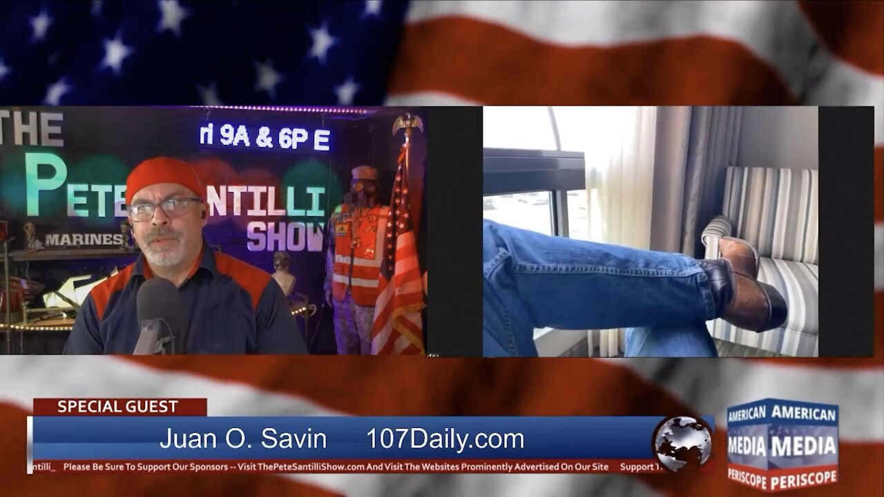Jul 2 2021 - Juan O Savin w/ Pete Santilli - Jan 6th Is Now A Major Patriot Advantage