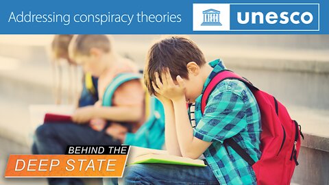 UN War on 'Conspiracy Theories’ Targets Children