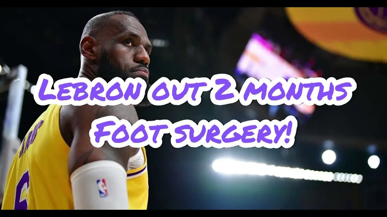 Lebron James To Miss 2 Months With Foot Surgery #nba #lakers #lebronjames