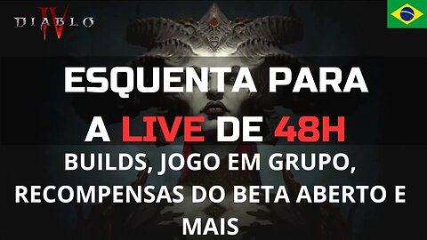 DIABLO 4 - LIVE 48H DO BETA ABERTO