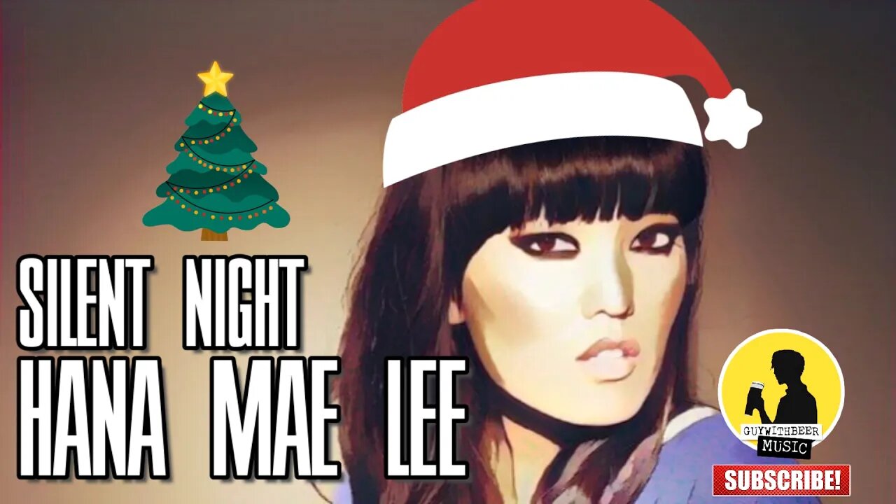 HANA MAE LEE | SILENT NIGHT