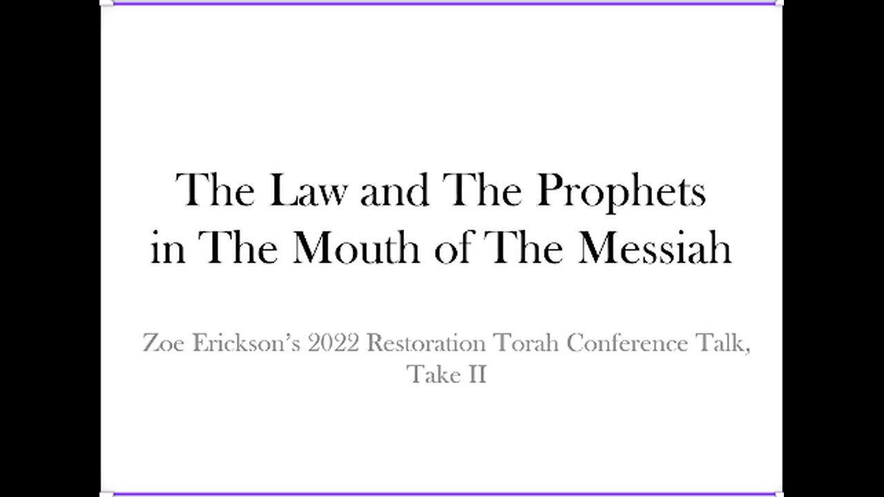 Zoe Erickson RTC 2022 - The Law and the Prophets in the Mouth of the Messiah