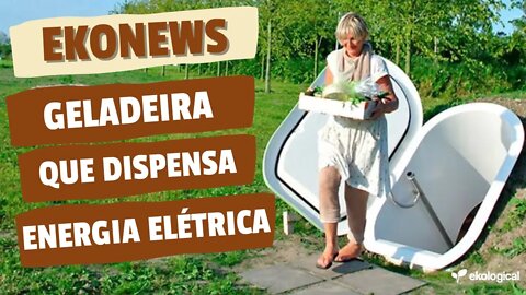 EKONEWS: Você já ouviu falar sobre geladeira subterrânea?