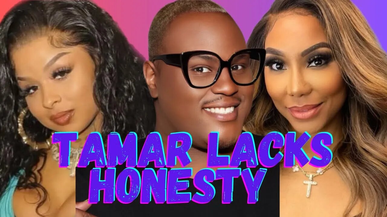 Tamar Braxton Addresses Chrisean Rock Be🅰️ting Up James Wright Chanel Allegations