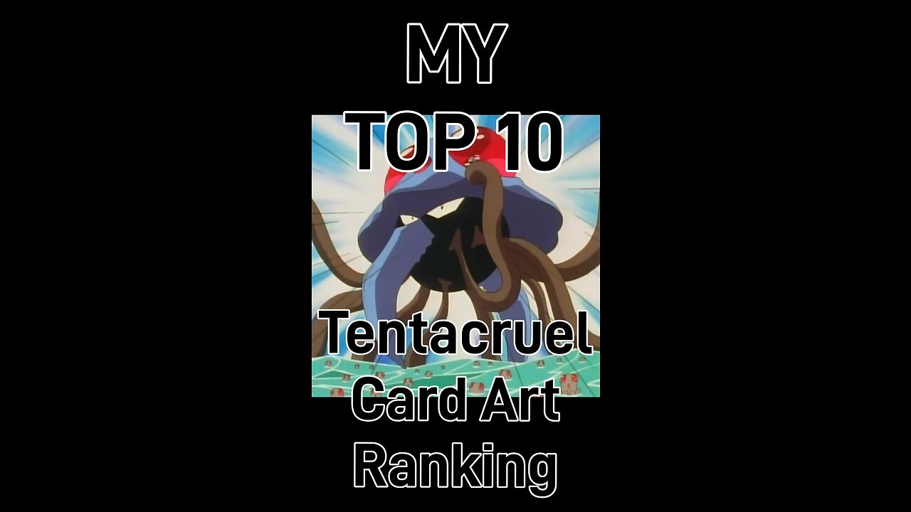 My Top 10 Tentacruel Card Art Rankings!