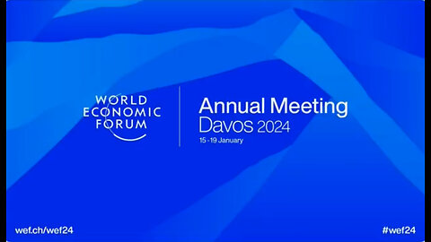 WEF Release 2024 Itinerary For Davos Which Includes Plan To Manifest A Mass Extinction Into Reality!